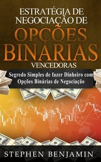 Produktbild: Estrat&eacute;gia de Negocia&ccedil;&atilde;o de Op&ccedil;&otilde;es Bin&aacute;rias Vencedoras