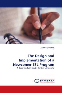 Produktbild: The Design and Implementation of a Newcomer ESL Program