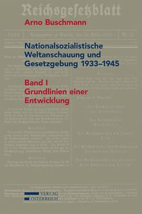Produktbild: Nationalsozialistische Weltanschauung und Gesetzgebung 1933-1945