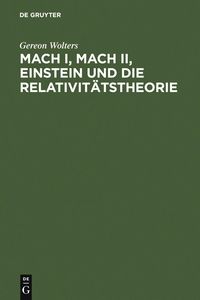 Produktbild: Mach I, Mach II, Einstein und die Relativit&auml;tstheorie
