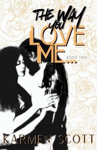 Produktbild: The Way You Love Me...