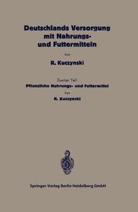 Produktbild: Deutschlands Versorgung mit pflanzlichen Nahrungs- und Futtermitteln