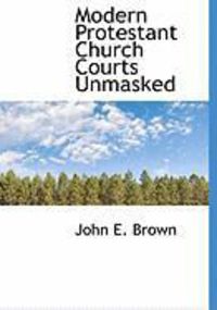 Produktbild: Modern Protestant Church Courts Unmasked