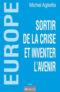Produktbild: Europe - sortir de la crise et inventer l'avenir