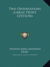 Produktbild: Two Dissertations (LARGE PRINT EDITION)