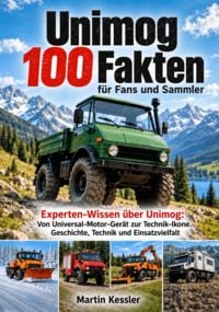 Produktbild: Unimog 100 Fakten f&uuml;r Fans und Sammler