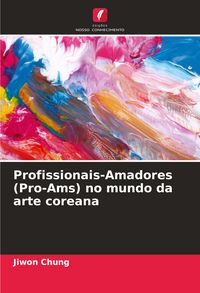 Produktbild: Profissionais-Amadores (Pro-Ams) no mundo da arte coreana