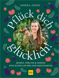 Produktbild: Pfl&uuml;ck dich gl&uuml;cklich!