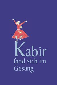 Produktbild: Kabir fand sich im Gesang