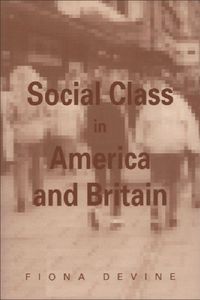 Produktbild: Devine, F: Social Class in America and Britain