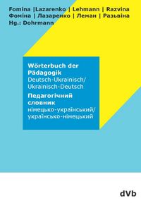 Produktbild: W&ouml;rterbuch der P&auml;dagogik Deutsch - Ukrainisch / Ukrainisch - Deutsch