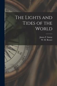 Produktbild: The Lights and Tides of the World [microform]