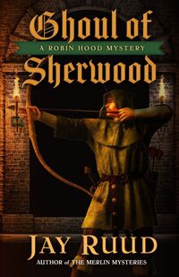 Produktbild: Ghoul of Sherwood (A Robin Hood Mystery, #2)