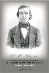 Produktbild: Angulo, A: William Barton Rogers and the Idea of MIT