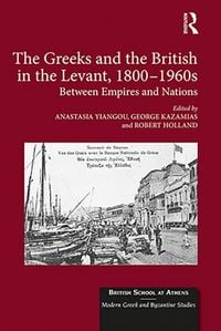 Produktbild: The Greeks and the British in the Levant, 1800-1960s