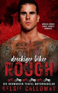 Produktbild: Dreckiger Biker Rough (Die Schwarzen Teufel Motorradclub, #3)
