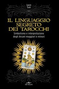 Produktbild: Il linguaggio segreto dei tarocchi. Simbolismo e interpretazione degli arcani maggiori e minori