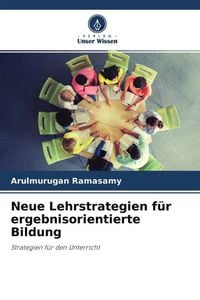 Produktbild: Neue Lehrstrategien f&uuml;r ergebnisorientierte Bildung