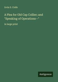 Produktbild: A Plea for Old Cap Collier; and "Speaking of Operations--"