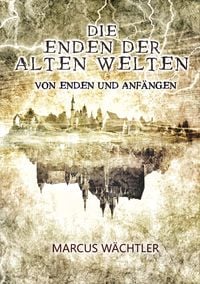 Produktbild: Von Enden und Anf&auml;ngen