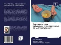 Produktbild: &Eacute;valuation De La Pr&eacute;valence Et Du Traitement De La Dysm&eacute;norrh&eacute;e
