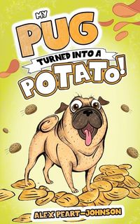 Produktbild: My Pug Turned Into a Potato!