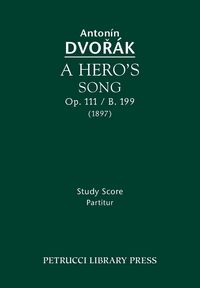 Produktbild: A Hero's Song, Op.111 / B.199