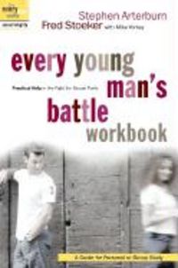 Produktbild: Every Young Man's Battle Workbook: Practical Help in the Fight for Sexual Purity: A Guide for Personal or Group Study