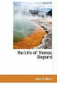 Produktbild: The Life of Thomas Shepard