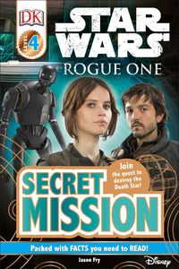 Bild vom Artikel DK Readers L4: Star Wars: Rogue One: Secret Mission: Join the Quest to Destroy the Death Star! vom Autor Jason Fry