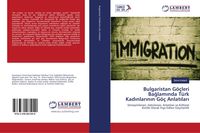 Produktbild: Bulgaristan G&ouml;&ccedil;leri Ba&iquest;lam&iquest;nda T&uuml;rk Kad&iquest;nlar&iquest;n&iquest;n G&ouml;&ccedil; Anlat&iquest;lar&iquest;