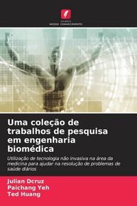 Produktbild: Uma cole&ccedil;&atilde;o de trabalhos de pesquisa em engenharia biom&eacute;dica