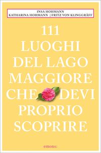 Produktbild: 111 Luoghi del Lago Maggiore che devi proprio scoprire