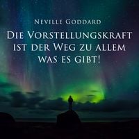 Produktbild: Die Vorstellungskraft ist der Weg zu allem was es gibt!