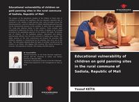 Produktbild: Educational vulnerability of children on gold panning sites in the rural commune of Sadiola, Republic of Mali