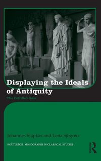 Produktbild: Displaying the Ideals of Antiquity