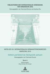 Produktbild: Akten des XII. Internationalen Germanistenkongresses Warschau 2010- Vielheit und Einheit der Germanistik weltweit