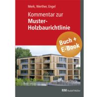 Produktbild: Kommentar zur Muster-Holzbaurichtlinie (MHolzBauRL) - mit E-Book (PDF)
