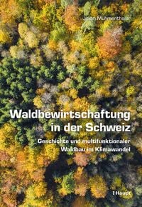 Produktbild: Waldbewirtschaftung in der Schweiz