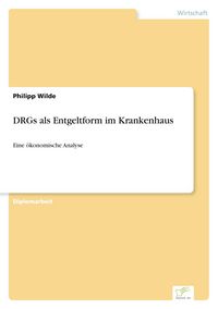 Produktbild: DRGs als Entgeltform im Krankenhaus
