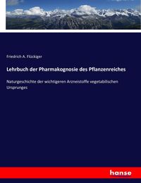 Produktbild: Lehrbuch der Pharmakognosie des Pflanzenreiches