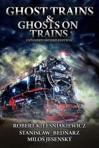 Produktbild: Ghost Trains & Ghosts on Trains; Expanded Second Edition
