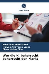 Produktbild: Wer die KI beherrscht, beherrscht den Markt