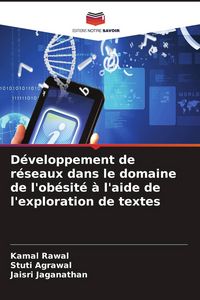 Produktbild: D&eacute;veloppement de r&eacute;seaux dans le domaine de l'ob&eacute;sit&eacute; &agrave; l'aide de l'exploration de textes