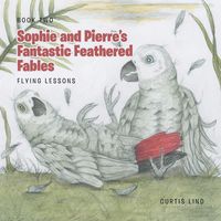 Produktbild: Sophie and Pierre's Fantastic Feathered Fables