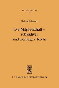 Produktbild: Die Mitgliedschaft - subjektives und 'sonstiges' Recht