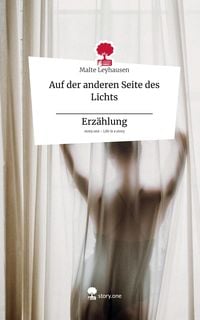 Produktbild: Auf der anderen Seite des Lichts _____________ Erzählung. Life is a Story - story.one