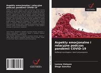 Produktbild: Aspekty emocjonalne i relacyjne podczas pandemii COVID-19