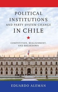 Produktbild: Political Institutions and Party System Change in Chile