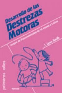 Produktbild: Desarrollo de las destrezas motoras : juegos de psicomotricidad de 18 meses a 5 a&ntilde;os
